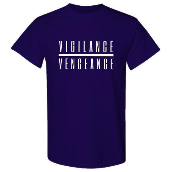 Tops - Vigilance Over Vengeance Purple Shirt Gift For Fan
